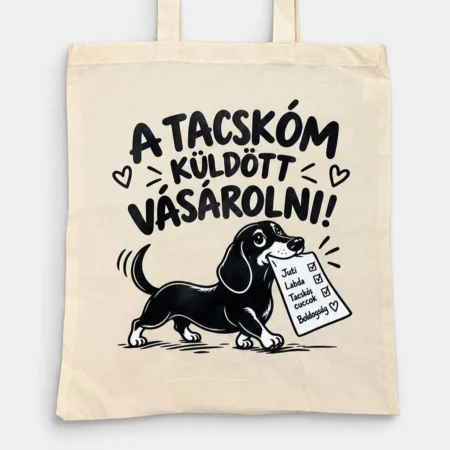 Tacskóm küldött vásárolni feliratú tacskós vászontáska